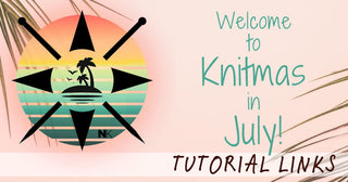 Knitmas in July Knitting Tutorials