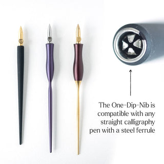 Three straight calligraphy pens in black, purple, and gold with varied nibs are shown. An enlarged image highlights a steel ferrule. Text reads: “The One-Dip-Nib fits any straight calligraphy pen with a steel ferrule.”.