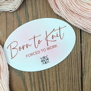 Born to Knit Sticker