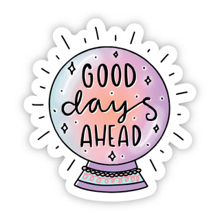 The Good Days Ahead Crystal Ball Positivity Sticker is a pastel vinyl sticker with “Good days ahead” inside a sparkly crystal ball and a decorative base. Its waterproof, durable, and has a white outline—perfect for any surface.