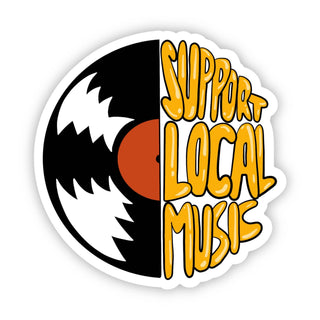 The Support local music sticker features a vibrant vinyl design with bold, stylized yellow text reading “Support Local Music” covering half of a classic record, making it a lively celebration of local music and community spirit.