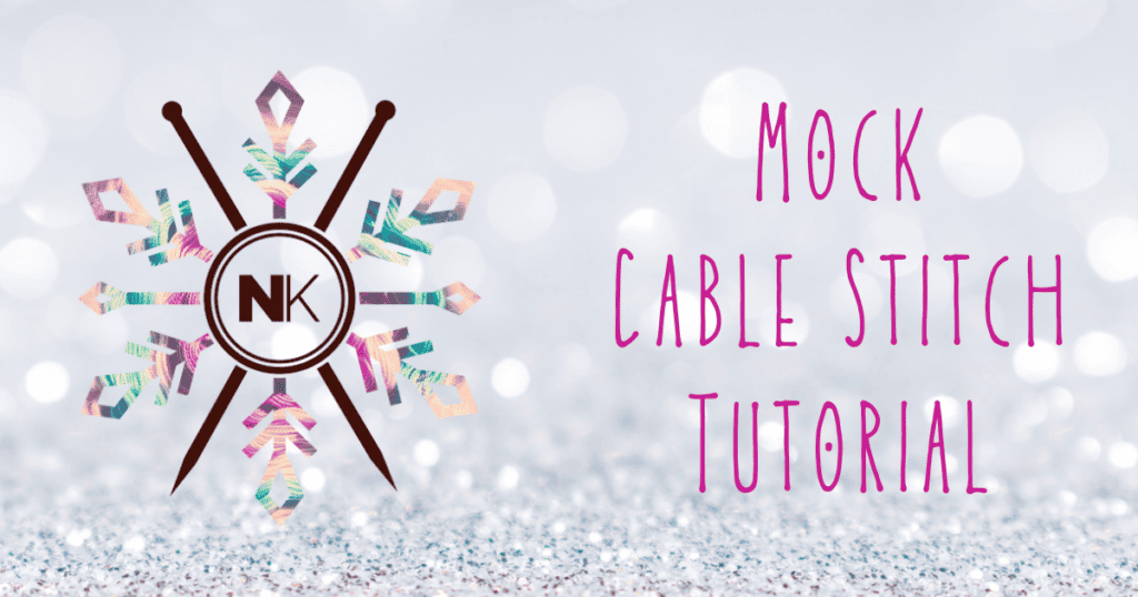 Mock Cable Stitch Knitting Tutorial